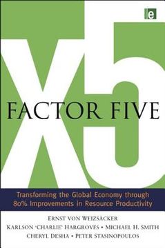portada factor five: transforming the global economy through 80% improvements in resource productivity (en Inglés)