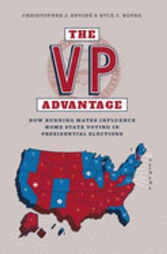 portada The VP Advantage: How Running Mates Influence Home State Voting in Presidential Elections (en Inglés)