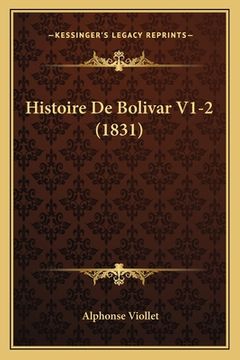 portada Histoire De Bolivar V1-2 (1831) (en Francés)