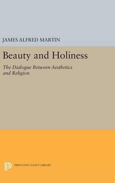 portada Beauty and Holiness: The Dialogue Between Aesthetics and Religion (Princeton Legacy Library) (in English)