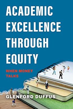 portada Academic Excellence Through Equity: When Money Talks (in English)