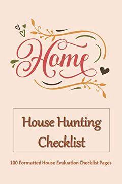 portada Home - House Hunting Checklist: 100 Ready to use House Evaluation Checklist Pages (en Inglés)