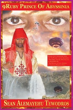 portada 9ruby Prince of Abyssinia Da Prince President Intergalactic Ambassador Spiritual Soul from the 7th Planet Called Abys Sinia of Galaxy Elyown El: Giorg (en Inglés)