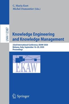 portada Knowledge Engineering and Knowledge Management: 22nd International Conference, Ekaw 2020, Bolzano, Italy, September 16-20, 2020, Proceedings