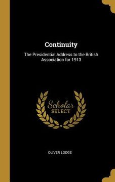 portada Continuity: The Presidential Address to the British Association for 1913