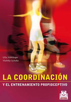 portada Coordinación y el Entrenamiento Propioceptivo, la (Bicolor) (Deportes)