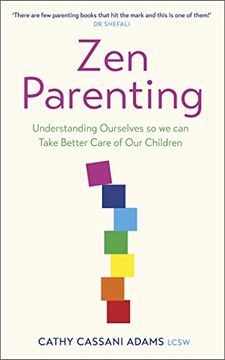 portada Zen Parenting: Understanding Ourselves so we can Take Better Care of our Children (in English)