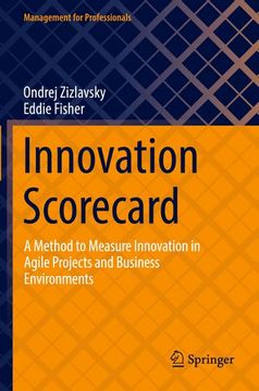 portada Innovation Scorecard: A Method to Measure Innovation in Agile Projects and Business Environments (en Inglés)