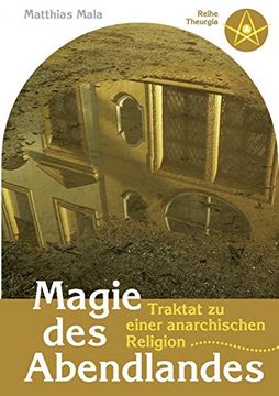 portada Magie des Abendlandes: Traktat zu Einer Anarchischen Religion (in German)