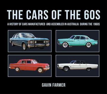 portada The Cars of the 60s: A History of Cars Manufactured and Assembled in Australia During the 1960s (in English)