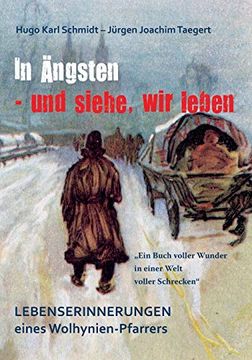 portada In Ängsten - und Siehe, wir Leben: Lebenserinnerungen Eines Wolhynienpfarrers 1909-2009 (en Alemán)