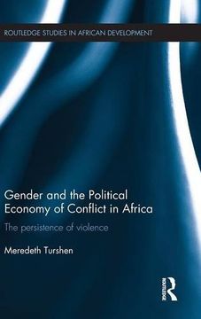 portada Gender and the Political Economy of Conflict in Africa: The persistence of violence (Routledge Studies in African Development)