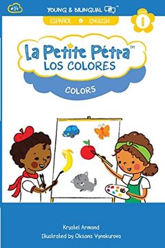 portada Los Colores: Colors (la Petite Pétra (Spanish-English))