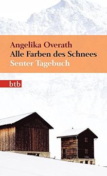 portada Alle Farben des Schnees: Senter Tagebuch (Das Besondere Taschenbuch) (en Alemán)