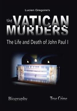 portada The Vatican Murders: The Life and Death of John Paul I (en Inglés)
