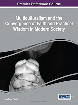 portada Multiculturalism and the Convergence of Faith and Practical Wisdom in Modern Society (Advances in Religious and Cultural Studies)