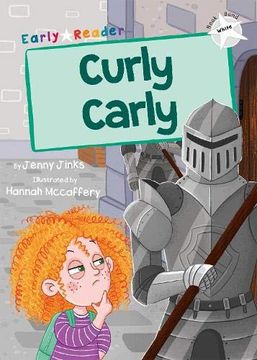 portada Curly Carly: (White Early Reader) (Maverick Early Readers) (en Inglés)