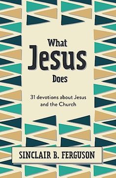 portada What Jesus Does: 31 Devotions About Jesus and the Church (What Good News) (in English)