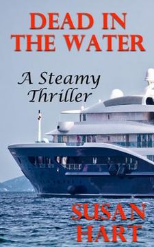 portada Dead In The Water: A Steamy Thriller (en Inglés)