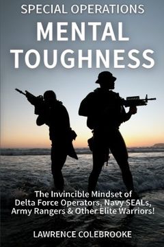 portada Special Operations Mental Toughness: The Invincible Mindset of Delta Force Operators, Navy Seals, Army Rangers & Other Elite Warriors! (en Inglés)