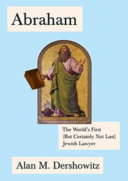 portada Abraham: The World's First (But Certainly not Last) Jewish Lawyer (Jewish Encounters Series) (en Inglés)