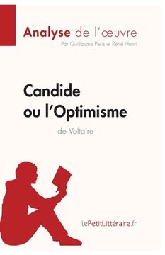 portada Candide ou l'Optimisme de Voltaire (Analyse de l'oeuvre): Comprendre la littérature avec lePetitLittéraire.fr (en Francés)