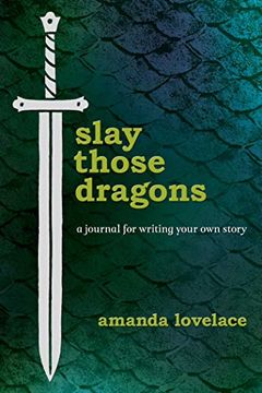 portada Slay Those Dragons: A Journal for Writing Your own Story 