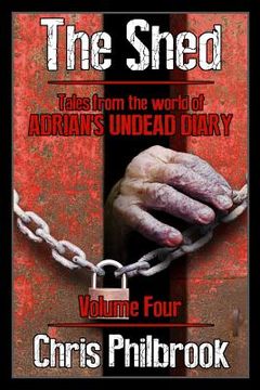 portada The Shed: Tales from the world of Adrian's Undead Diary Volume Four (in English)
