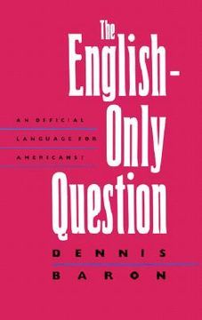 portada the english-only question: an official language for americans? (en Inglés)