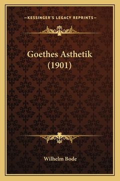portada Goethes Asthetik (1901) (en Alemán)