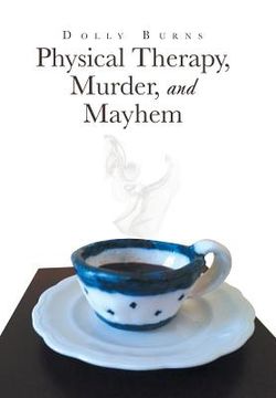 portada Physical Therapy, Murder, and Mayhem (in English)