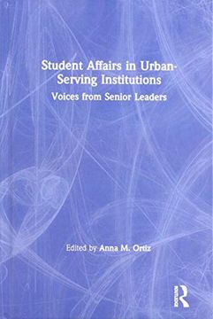portada Student Affairs in Urban-Serving Institutions: Voices from Senior Leaders