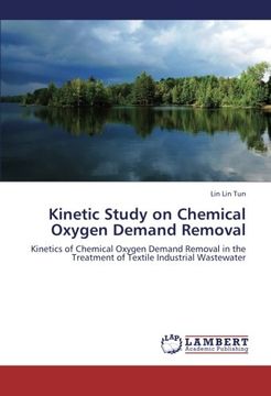 portada Kinetic Study on Chemical Oxygen Demand Removal: Kinetics of Chemical Oxygen Demand Removal in the Treatment of Textile Industrial Wastewater