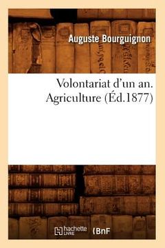 portada Volontariat d'Un An. Agriculture, (Éd.1877) (en Francés)