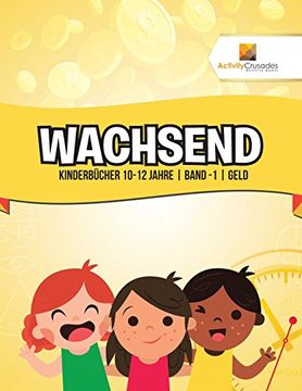 portada Wachsend: Kinderbücher 10-12 Jahre | Band -1 | Geld