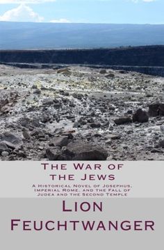 portada The war of the Jews: A Historical Novel of Josephus, Imperial Rome, and the Fall of Judea and the Second Temple (en Inglés)
