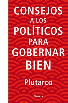 portada Consejos a los políticos para gobernar bien (in Spanish)