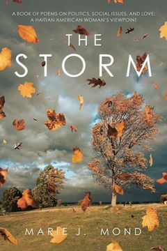 portada The Storm: A Book of Poems on Politics, Social Issues, and Love: a Haitian American Woman's Viewpoint (en Inglés)