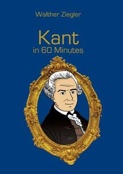 portada Kant in 60 Minutes: Great Thinkers in 60 Minutes (en Inglés)