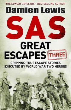 portada Sas Great Escapes Three: Gripping True Escape Stories Executed by World War Two Heroes