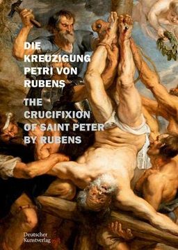 portada Die Kreuzigung Petri von Rubens: The Crucifixion of Saint Peter by Rubens (Arbeitshefte der Rheinischen Denkmalpflege) (en Inglés)