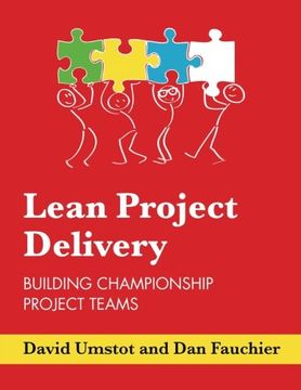 portada Lean Project Delivery: Building Championship Project Teams (en Inglés)