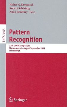 portada pattern recognition: 27th dagm symposium, vienna, austria, august 31-september 2, 2005 proceedings (en Inglés)
