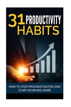 portada 31 Productivity Habits: How to Stop Procrastinating and Start Achieving More (in English)