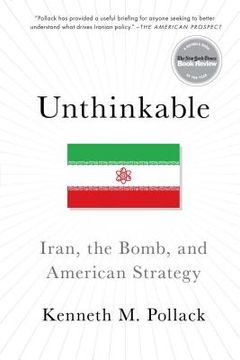 portada Unthinkable: Iran, the Bomb, and American Strategy (in English)