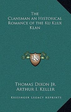 portada the clansman an historical romance of the ku klux klan (in English)
