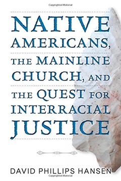 portada Native Americans, the Mainline Church, and the Quest for Interracial Justice