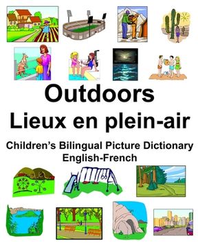 portada English-French Outdoors/Lieux en plein-air Children's Bilingual Picture Dictionary (en Inglés)