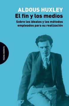 portada El fin y los Medios: Sobre los Ideales y los Métodos Empleados Para su Realización (in Spanish)