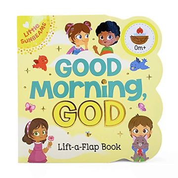portada Good Morning, god Chunky Lift-A-Flap Book (Little Sunbeams) (en Inglés)